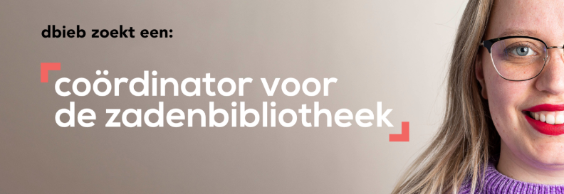 vacature coördinator voor de zadenbibliotheek